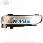 Lampa semnalizare oglinda stanga Ford Galaxy 2015-2023 2.0 TDCi 180 cp