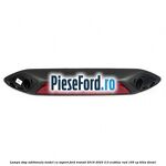 Lampa stop aditionala model cu suport Ford Transit 2019-2023 2.0 EcoBlue RWD 165 cp