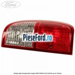 Lampa stop dreapta Ford Ranger 2002-2006 2.5 TD 4x4 84 cp