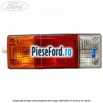 Lampa stop dreapta model platforma Ford Ranger 2002-2006 2.5 TD 84 cp