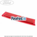 Lampa stop eleron hayon 5 usi rosie Ford Focus 2011-2014 2.0 TDCi 136 cp