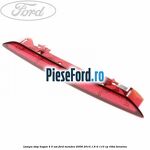 Lampa stop hayon 4/5 usi Ford Mondeo 2008-2014 1.6 Ti 110 cp