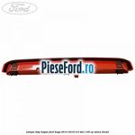 Lampa stop hayon Ford Kuga 2013-2016 2.0 TDCi 136 cp