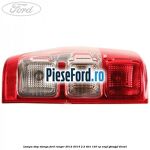 Lampa stop stanga Ford Ranger 2012-2015 2.2 TDCi 120 cp