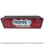 Lampa stop stanga model platforma Ford Transit 2019-2023 2.0 EcoBlue RWD 130 cp