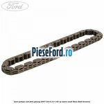 Lant pompa ulei Ford Galaxy 2007-2014 2.0 145 cp AOWA, AOWB, TBWA, TBWB benzina