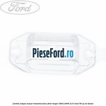 Lentila lampa numar inmatriculare Ford Ranger 2002-2006 2.5 D 4x4 78 cp