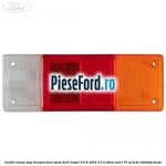 Lentila lampa stop dreapta bara spate Ford Ranger 2019-2022 2.0 EcoBlue 4x4 170 cp