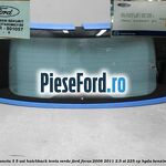 Luneta 3/5 usi hatchback, tenta verde Ford Focus 2008-2011 2.5 ST 225 cp