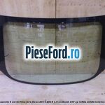 Luneta 4 usi berlina Ford Focus 2014-2018 1.5 EcoBoost 150 cp