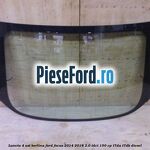 Luneta 4 usi berlina Ford Focus 2014-2018 2.0 TDCi 150 cp
