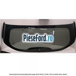 Luneta, pachet privacy glass Ford Kuga 2016-2018 1.5 TDCi 120 cp