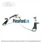 Macara geam electric stanga fata 3 Usi Ford Focus 1998-2004 1.6 16V 100 cp