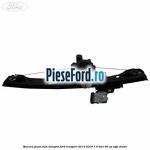 Macara geam fata dreapta Ford EcoSport 2013-2018 1.5 TDCi 90 cp