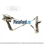 Macara geam fata dreapta Ford Kuga 2013-2016 1.5 EcoBoost 4x4 182 cp