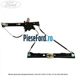 Macara geam fata stanga Ford Grand C-Max 2011-2015 1.6 TDCi 115 cp
