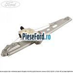 Macara geam usa culisanta spate dreapta electrica Ford Tourneo Connect 2013-2018 1.6 TDCi 95 cp