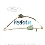 Macara geam usa fata dreapta manual Ford Ka 1996-2008 1.6 i 95 cp