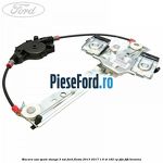 Macara usa spate stanga 5 usi Ford Fiesta 2013-2017 1.6 ST 182 cp