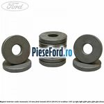 Magnet interior cutie manuala 16 mm Ford Transit 2014-2018 2.0 EcoBlue 105 cp