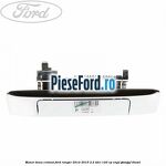Maner bena cromat Ford Ranger 2012-2015 2.2 TDCi 120 cp
