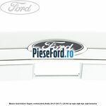 Maner deschidere hayon, cromat Ford Fiesta 2013-2017 1.25 82 cp