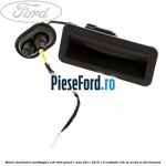 Maner deschidere portbagaj cu fir Ford Grand C-Max 2011-2015 1.0 EcoBoost 125 cp