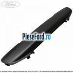 Maner dreapta interior hayon hatchback Ford Focus 2011-2014 1.0 EcoBoost 100 cp