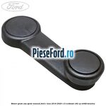 Maner geam usa spate manual Ford C-Max 2016-2020 1.5 EcoBoost 182 cp