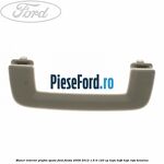 Maner interior plafon spate Ford Fiesta 2008-2012 1.6 Ti 120 cp
