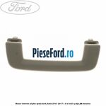 Maner interior plafon spate Ford Fiesta 2013-2017 1.6 ST 182 cp