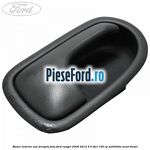Maner interior usa dreapta fata Ford Ranger 2006-2012 3.0 TDCi 156 cp