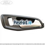 Maner interior usa dreapta fata satin chrome Ford Kuga 2013-2016 1.5 EcoBoost 4x4 182 cp