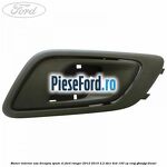 Maner interior usa dreapta spate XL Ford Ranger 2012-2015 2.2 TDCi 4x4 150 cp