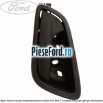 Maner interior usa fata dreapta Ford Tourneo Courier 2014-2018 1.0 EcoBoost 100 cp