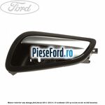 Maner interior usa stanga Ford Focus 2011-2014 1.0 EcoBoost 125 cp