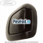 Maner scaun rabatabil stanga 3 usi Ford Focus 2008-2011 1.4 80 cp