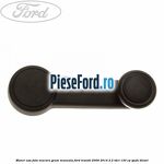 Maner usa fata macara geam manuala Ford Transit 2006-2014 2.2 TDCi 130 cp