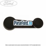Maner usa fata/spate macara geam manuala Ford Fusion 1.25 75 cp