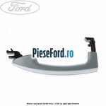 Maner usa spate Ford B-Max 1.4 90 cp