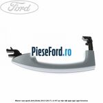 Maner usa spate Ford Fiesta 2013-2017 1.4 97 cp