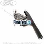 Maneta frana mana maner soft feel crom Ford Fiesta 2002-2005 1.25 16V 75 cp