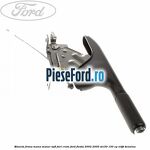 Maneta frana mana maner soft feel crom Ford Fiesta 2002-2005 ST150 150 cp N4JB benzina
