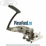 Maneta frana mana model lung Ford Kuga 2013-2016 2.0 TDCi 140 cp UFMA diesel