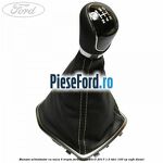Manson schimbator cu nuca 5 trepte Ford Fiesta 2013-2017 1.5 TDCi 100 cp XUJH diesel