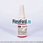 Mastic cutie viteza manuala Ford original 10 ml Ford Fiesta Active 2018-2023 1.0 EcoBoost 101 cp