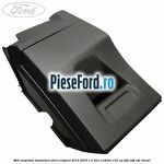 Mini torpedou depozitare Ford EcoSport 2019-2023 1.5 TDCi EcoBlue 125 cp