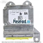 Modul airbag 5 usi an 04/2010-11/2012 Ford Fiesta 2008-2012 1.6 Ti 120 cp