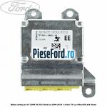 Modul airbag an 07/2008-04/2010 Ford Ka 2009-2016 1.3 TDCi 75 cp