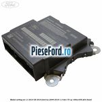 Modul airbag an 11/2010-06/2016 Ford Ka 2009-2016 1.3 TDCi 75 cp